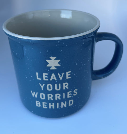 Leave Your Worries Behind 16oz Mug