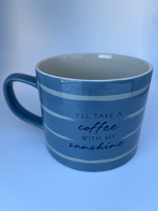 I'll Take a Coffee with My Sunshine 16oz Mug